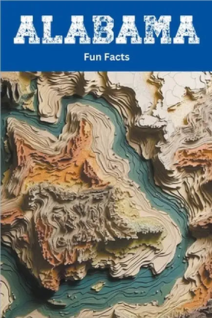 Alabama Fun Facts by Ape, Trivia