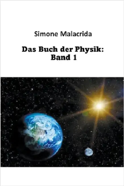 Das Buch der Physik: Band 1 by Malacrida, Simone