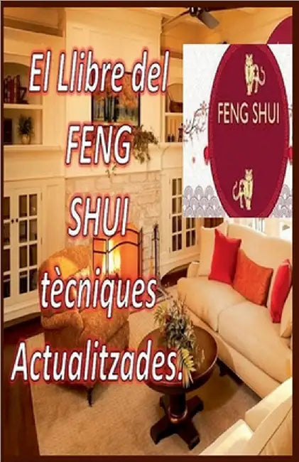 El Llibre del Feng Shui Tècniques Actualitzades. by Edwin Pinto