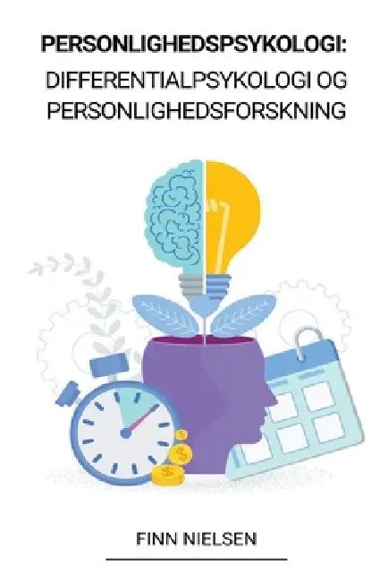 Personlighedspsykologi: Differentialpsykologi og Personlighedsforskning by Finn Nielsen