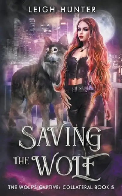 Saving the Wolf by Leigh Hunter