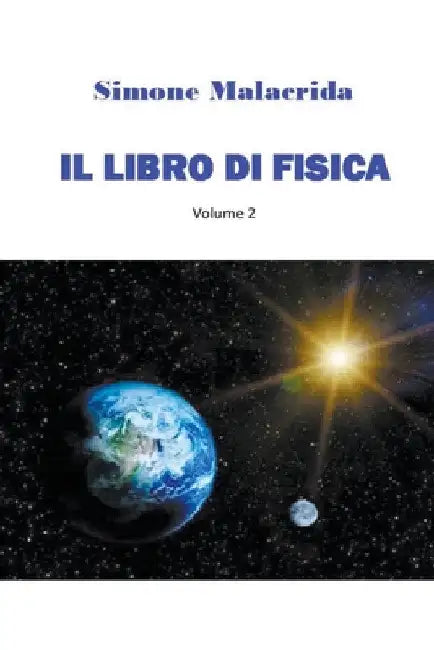 Il libro di fisica: volume 2 by Simone Malacrida