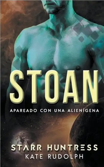 Stoan: Apareado con una alienígena by Kate Rudolph
