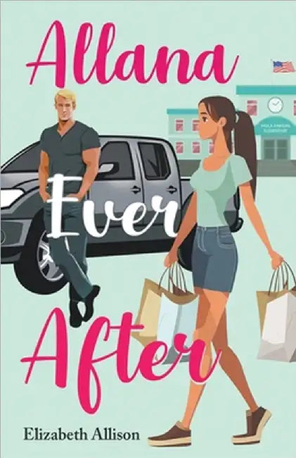 Allana Ever After by Allison, Elizabeth