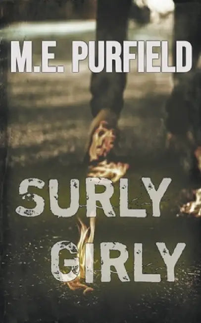 Surly Girly by M. E. Purfield