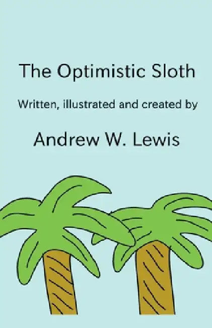 The Optimistic Sloth by Andrew Lewis