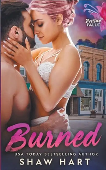 Burned by Shaw Hart