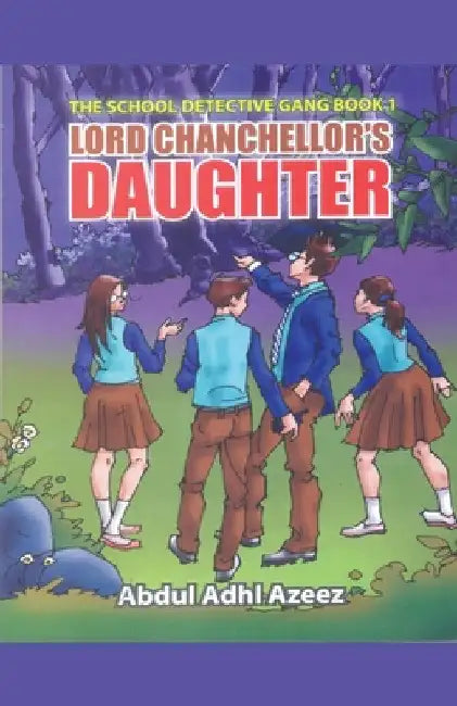 Lord Chanchellor's Daughter by Abdul Adhl Azeez