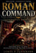 Roman Command: The Legion Machine by James P. Patterson