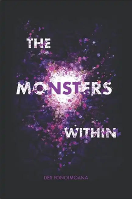 The Monsters Within by Des Fonoimoana