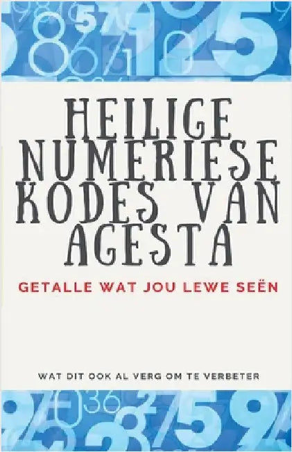 Heilige Numeriese Kodes van Agesta by Edwin Pinto