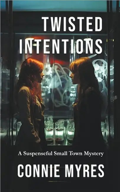 Twisted Intentions by Myres, Connie