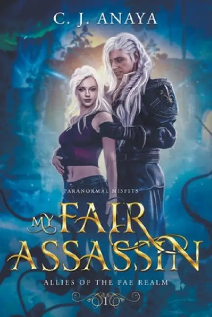 My Fair Assassin by C. J. Anaya