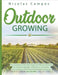 Outdoor Growing: The Complete Guide with Simple and Effective Methods for Outdoor Vegetable. Collection of Two Books: The Companion Planting and Raise by Campos, Nicolas