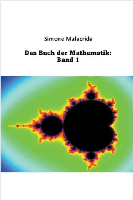 Das Buch der Mathematik: Band 1 by Simone Malacrida