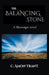 The Balancing Stone by C. Amon Trant