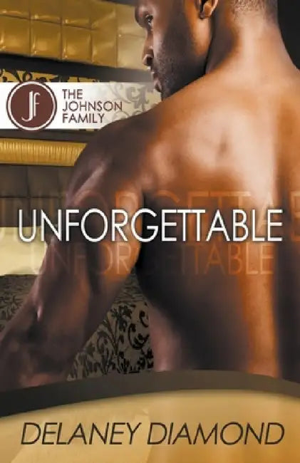 Unforgettable by Delaney Diamond