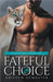 Fateful Choice: A Paranormal Shifter Romance by Demaster, Kristyn