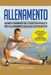 Allenamento: Segreti e benefici dell'esercizio fisico e dell'allenamento da casa e in palestra. (Corpo libero, massa muscolare, for by Livio Leone