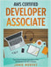 AWS Certified Developer Associate Step by Step Certification Study Guide, to Pass the Developers Exam With Confidence by Jamie Murphy