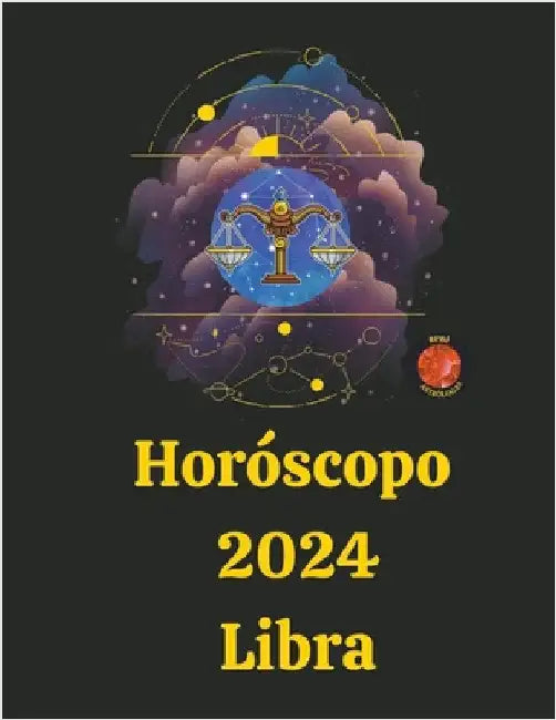 Horóscopo 2024 Libra by Astrólogas, Rubi