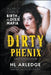 Dirty Phenix by Hl Arledge
