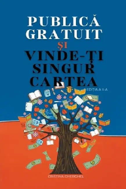Publica Gratuit si Vinde-ti Singur Cartea by Cristina Gherghel