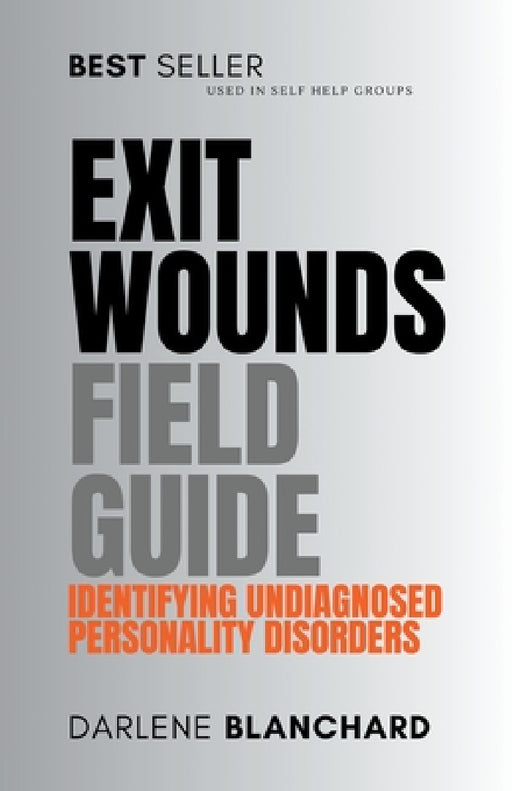 Exit Wounds Field Guide by Darlene Blanchard