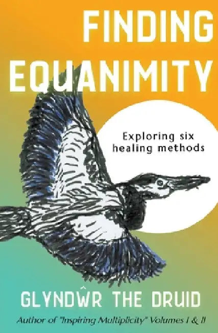 Finding Equanimity by Glyndwr Merriman