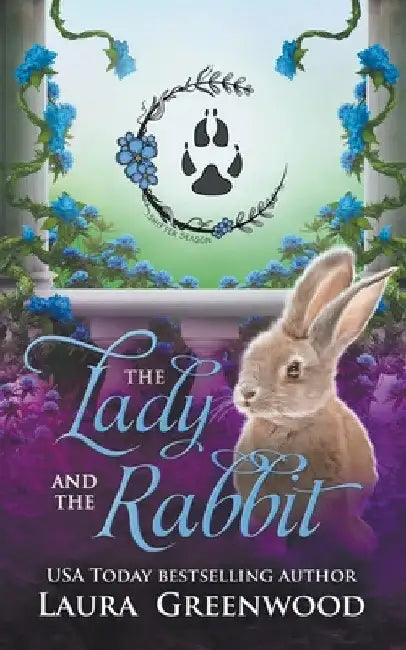 The Lady and the Rabbit by Laura Greenwood