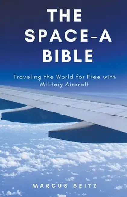 The Space-A Bible by Marcus Seitz