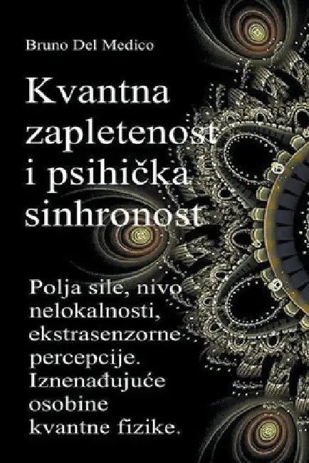 Kvantna zapletenost i psihička sinhronost by Bruno del Medico