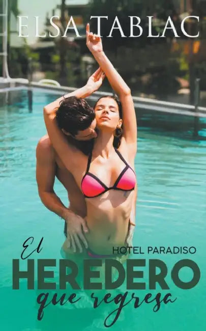 El heredero que regresa by Elsa Tablac