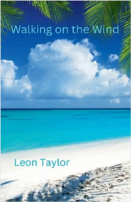 Walking on the Wind by Taylor, Leon