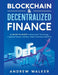 Blockchain & Decentralized Finance #1 Guide To Invest In Blockchain Technology, Cryptocurrencies, Altcoins, Smart Contracts and NFTs by Andrew Walker