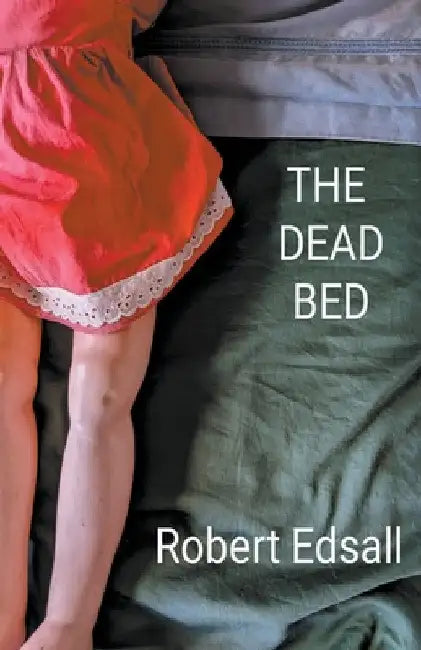 The Dead Bed by Robert Edsall