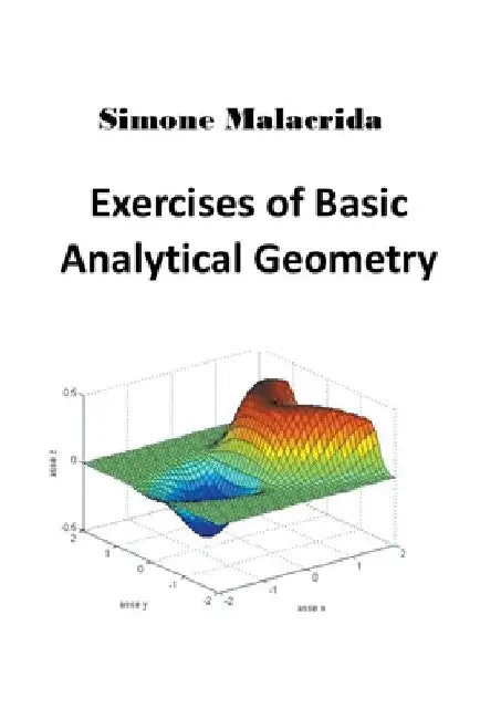 Exercises of Basic Analytical Geometry by Simone Malacrida