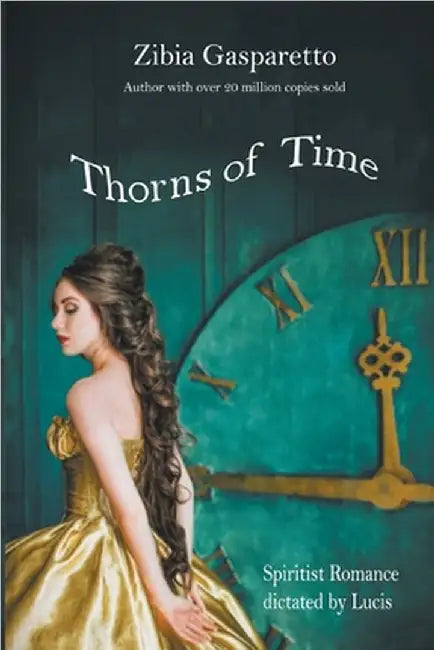 Thorns of Time by Gasparetto, Zibia
