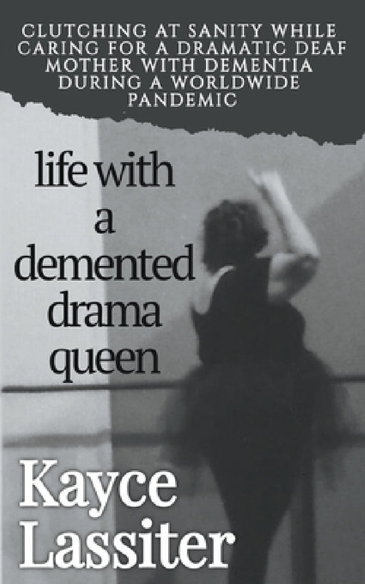 Life with a Demented Drama Queen by Kayce Lassiter
