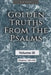 Golden Truths from the Psalms - Volume IX - Psalms 120-150 by Jim Taylor
