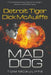 Mad Dog! Detroit Tiger Dick McAuliffe by Tom McAuliffe