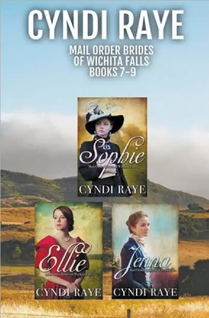 Mail Order Brides of Wichita Falls Books 7-9 by Cyndi Raye