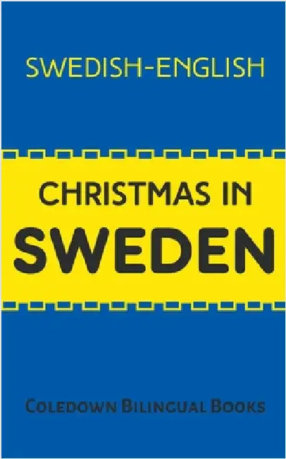 Christmas in Sweden: Swedish-English by Books, Coledown Bilingual