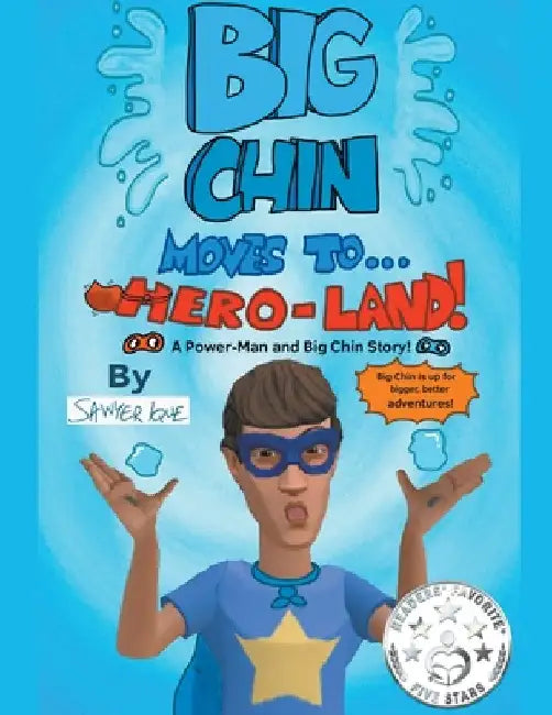 Big Chin Moves To Hero-Land! by Sawyer Ique