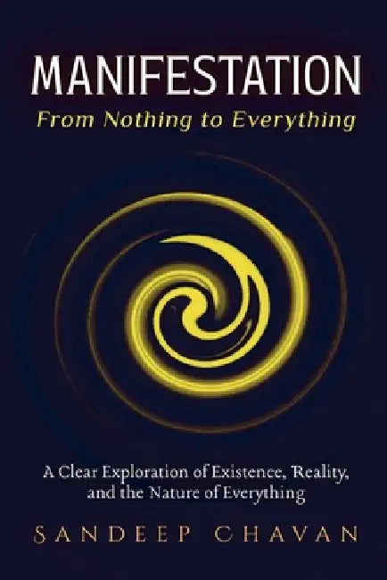 Manifestation: From Nothing to Everything by Sandeep Chavan