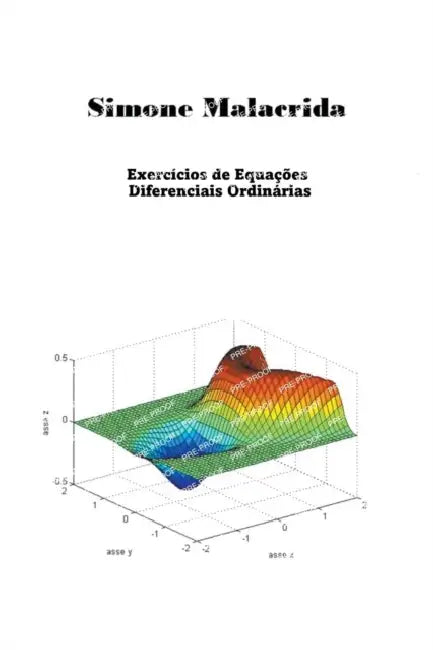 Exercícios de Equações Diferenciais Ordinárias by Simone Malacrida