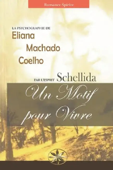 Un Motif Pour Vivre by Eliana Machado Coelho