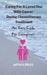 Caring For A Loved One With Cancer & Chemotherapy Treatment: An Easy Guide for Caregivers by Anthea Peries