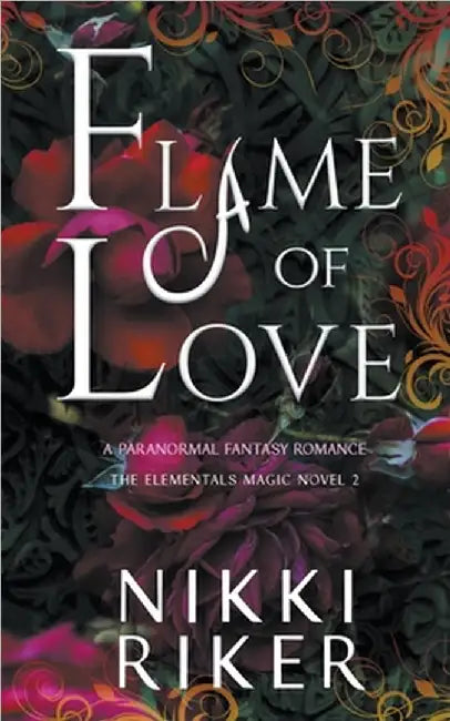 Flame of Love by Riker, Nikki