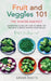 Fruit & Veggies 101 - The Winter Harvest: Gardening Guide on How to Grow the Freshest & Ripest Winter Vegetables (Perfect for Beginners) by Green Roots